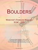 Boulders: Websters Timeline History, 53 BC - 1978