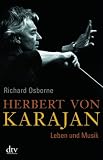Herbert von Karajan: Leben und Musik