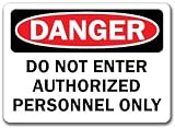 Danger Sign - Do Not Enter Authorized Personnel Only - 10 x 14 OSHA Safety Sign
