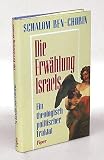 Die Erw&auml;hlung Israels - Schalom BenChorin, Schalom Ben Chorin