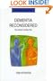 Dementia Reconsidered: the Person Comes First