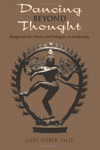 Dancing Beyond Thought: Bhagavad Gita Verses and Dialogues on Awakening