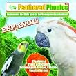 Feathered Phonics Volume 8: Teach Your Bird Espanol