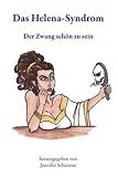 Das Helena-Syndrom - Jennifer Schreiner