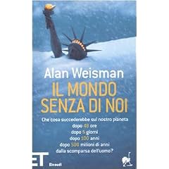 Il mondo senza di noi (Einaudi tascabili. Pop)