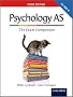 The Complete Companions: AS Exam Companion for AQA A Psychology (Third Edition) (Complete Companion Psychology)