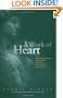 A Work of Heart : Understanding How God Shapes Spiritual Leaders