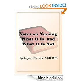 Notes on Nursing What It Is, and What It Is Not