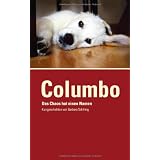 COLUMBO - Das Chaos hat einen Namen: Kurzgeschichten, Band 3von "Barbara Schilling"