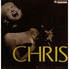 Chris by Chris Connor, Sy Oliver and is Orchestra, Ellis Larkins Trio, Vinnie Burke Quartet, and Ralph Sharon Group