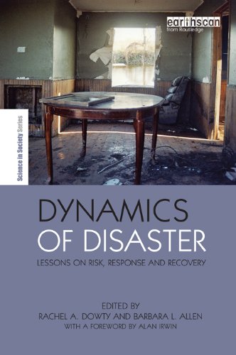 Dynamics of Disaster: Lessons on Risk, Response and Recovery (The Earthscan Science in Society Series)