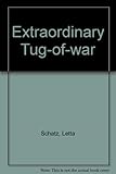 The extraordinary tug-of-war