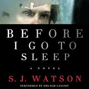 Before I Go to Sleep | [S. J. Watson]