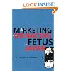 Marketing the Menacing Fetus in Japan (Twentieth Century Japan: The Emergence of a World Power)