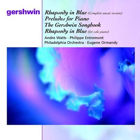 Rhapsody In Blue, Pr�ludes Pour Piano, The Gershwin Songbook...