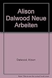 Alison Dalwood : neue Arbeiten : 3.-17. März 1996