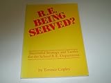 R.E. being served? : successful strategy and tactics for the school R.E. department