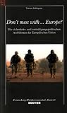 Produkt-Bild: Don&acute;t mess with... Europe?: Die sicherheits- und verteidigungspolitischen Ambitionen der Europ&auml;ischen Union