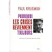 Pourquoi les crises reviennent toujours