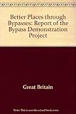 Better places through bypasses : report of the Bypass Demonstration Project