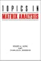 Topics in Matrix Analysis