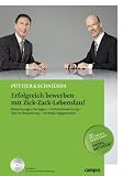 Erfolgreich bewerben mit Zick-Zack-Lebenslauf: Bewerbungsunterlagen - Initiativbewerbung - Online-Bewerbung - Vorstellungsgespräch