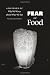 Fear of Food: A History of Why We Worry about What We Eat