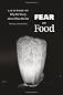 Fear of Food: A History of Why We Worry about What We Eat