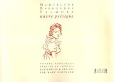 Oeuvre poétique intégrale : Textes versifiés publiés & inédits