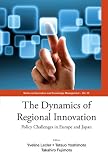 The dynamics of regional innovation : policy challenges in Europe and Japan