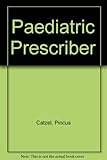 The paediatric prescriber