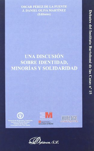 Una discusion sobre identidad, minorias y solidaridad / A discussion of identity, minorities and solidarity (Spanish Edition)