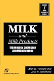 Milk and Milk Products: Technology, Chemistry and Microbiology (Food Products Series)