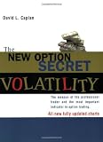 The New Option Secret: Volatility