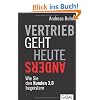 Vertrieb geht heute anders: Wie Sie den Kunden 3.0 begeistern