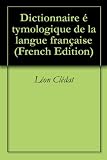 Livre pas cher Dictionnaires et langues : Dictionnaire étymologique de la langue française