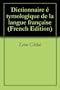 Dictionnaire �tymologique de la langue fran�aise