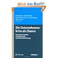 Die Unternehmenskrise als Chance: Innovative Ans�tze zur Sanierung und Restrukturierung
