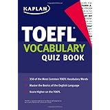 Kaplan TOEFL Vocabulary Quiz Book (Kaplan 5 Steps to Success: TOEFL Vocabulary)