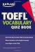 Search : Kaplan TOEFL Vocabulary Quiz Book