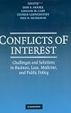 Conflicts of Interest: Challenges and Solutions in Business, Law, Medicine, and Public Policy