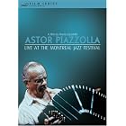 Live at the Montreal Jazz Festival by Astor Piazzolla, Pablo Ziegler, Fernando Suarez Paz, Oscar Lopez Ruiz, and Hector Console