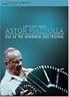 Astor Piazzolla: Live at the Montreal Jazz Festival [Import]