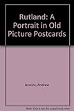 Rutland : a portrait in old picture postcards