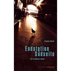 Endstation S�dseite: Ein Frankfurt-Krimi