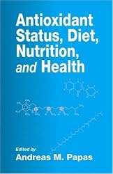 Antioxidant Status, Diet, Nutrition, and Health (Contemporary Food Science)