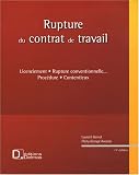 Rupture du contrat de travail : Licenciement, rupture conventionnelle... Procédure, contentieux (1Cédérom)