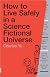 How to Live Safely in a Science Fictional Universe