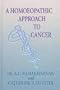 A Homoeopathic Approach to Cancer