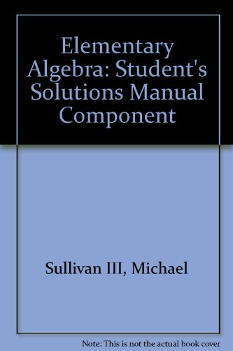 Elementary Algebra: Student's Solutions Manual Component